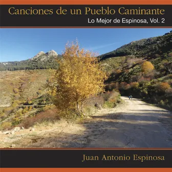 Canciones de un Pueblo Caminante, Vol. 2 by Juan Antonio Espinosa