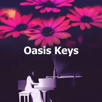 Oasis Keys by Oasis For Piano