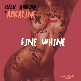 Fine Whine by Black Shadow