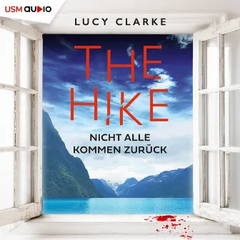 The Hike (Nicht alle kommen zurück) by Lucy Clarke