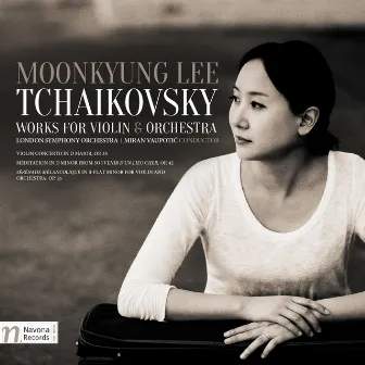 Tchaikovsky: Works for Violin & Orchestra by Moonkyung Lee