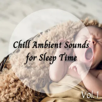 Chill Ambient Sounds for Sleep Time Vol. 1 by Waves for Sleep