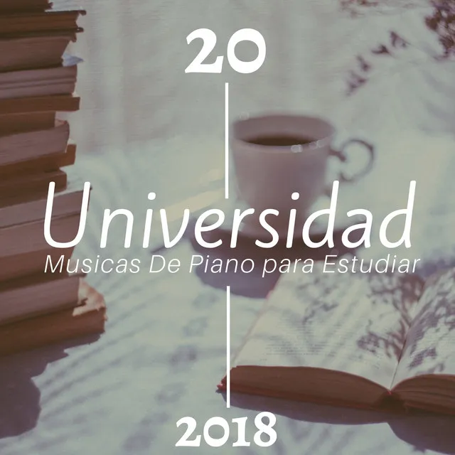 Universidad - 20 Musicas De Piano Para Estudiar 2018