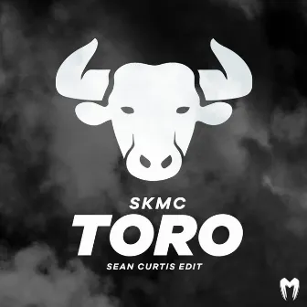 Toro (Sean Curtis Edit) by SKMC