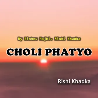 Choli Phatyo by Rishi Khadka