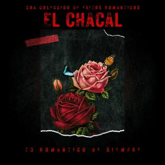 Tu Romántico de Siempre (Una colección de éxitos Románticos) by El Chacal