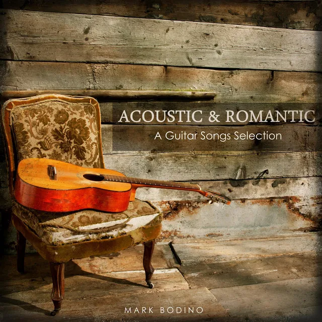 Acoustic & Romantic: A Guitar Songs Selection