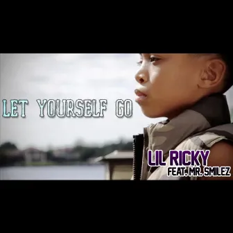 Let Yourself Go (feat. Mr. Smilez) by Lil Ricky