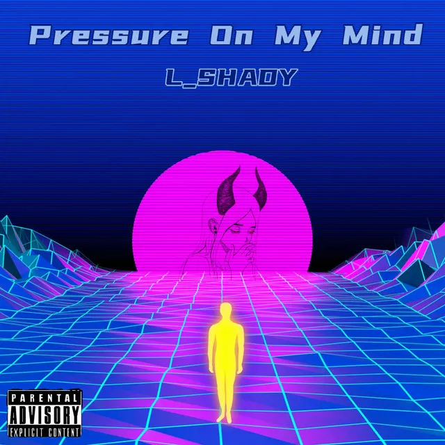 Pressure On My Mind