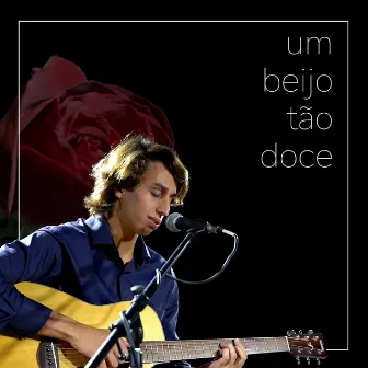 Um Beijo Tão Doce by Patrick de Souza