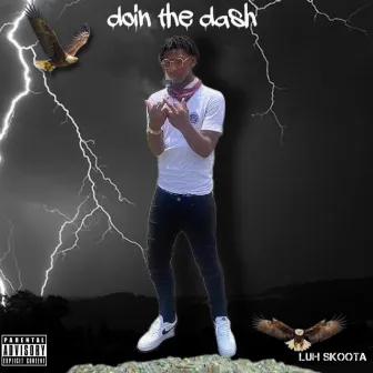 Doin The Dash by Luh Skoota