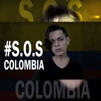 #S.O.S COLOMBIA by Brayan Marin