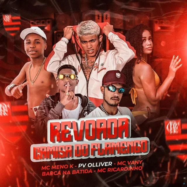 Revoada, Camisa do Flamengo (feat. MC Ricardinho & Mc Meno K)