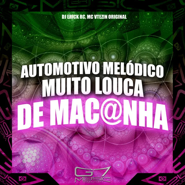 Automotivo Melódico Muito Louca de Mac@Nha