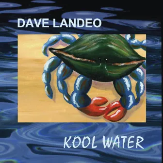 Kool Water by Dave Landeo