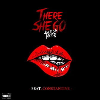 There She Go by Juce Da Mcee