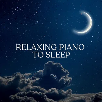 Relaxing Piano to Sleep by Sleep Music Guys from I'm In Records