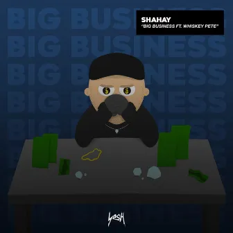 Big Business by Shahay