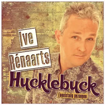 Hucklebuck (Engelstalig) by Ive Renaarts