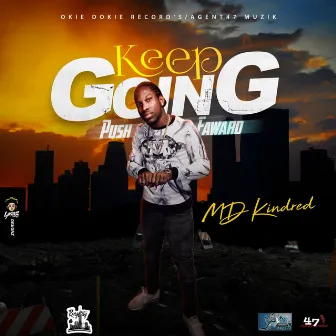 Keep Going (Push Faward) by MD Kindred