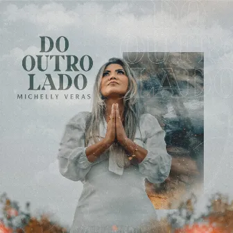 Do Outro Lado by Michelly Veras