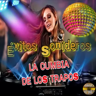 La Cumbia De Los Trapos by Exitos Sonideros