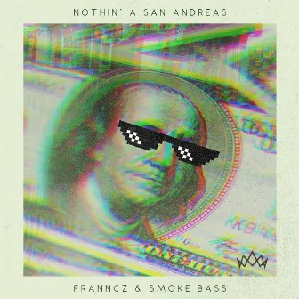 Nothin' A San Andreas by Smoke Bass