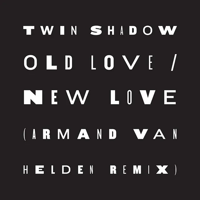 Old Love / New Love (feat. D'Angelo Lacy) - Armand Van Helden Remix