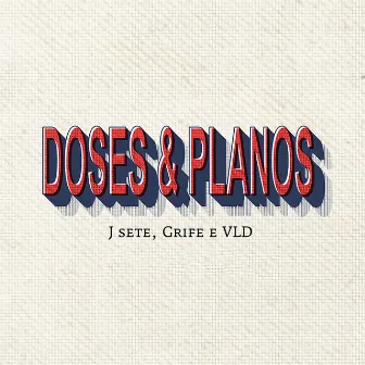 Doses e Planos by Grife