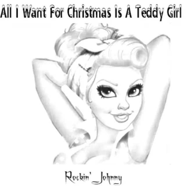 All I Want for Christmas Is a Teddy Girl - Single