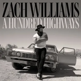 A Hundred Highways (Extended Edition) by Zach Williams