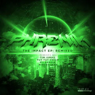 The Impact EP: Remixed by Phrenik