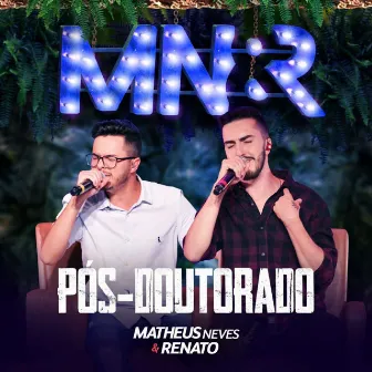 Pós-Doutorado by Matheus Neves & Renato