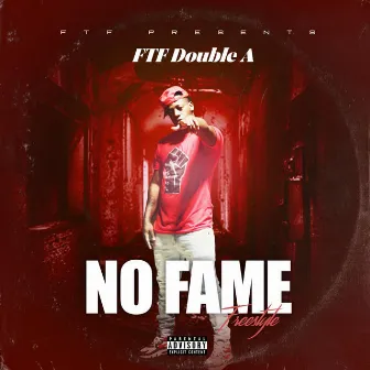 No Fame Freestyle by FTF Double A