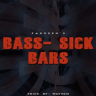 Bass-sick bars (Freeverse) by Fardeen Khan