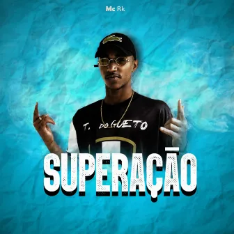 Superação by MC RK