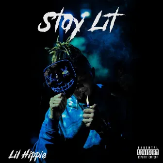 Stay Lit by Lil Hippie