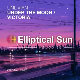 Under The Moon / Victoria by Unlivian