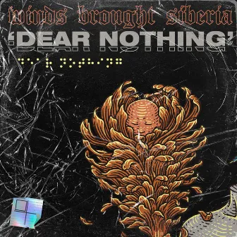 Dear Nothing by Winds Brought Siberia