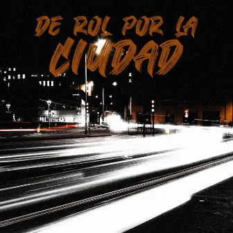 De rol por la ciudad by Ka Hin Barak