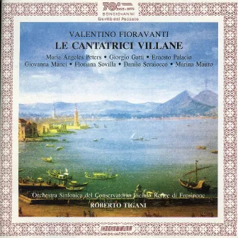 Fioravanti: Le cantatrici villane by Valentino Fioravanti