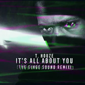 It's All About You (The Ginge Sound Remix) by The Ginge Sound