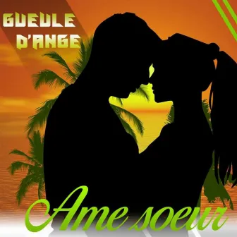 Ame Soeur by Gueule d'Ange