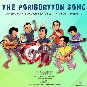 The Poribortton Song by Anshuman Boruah