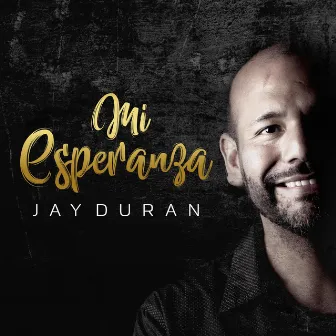 Mi Esperanza EP by Jay Duran