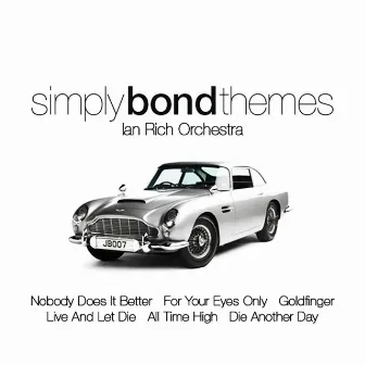 Simply Bond Themes by The Ian Rich Orchestra