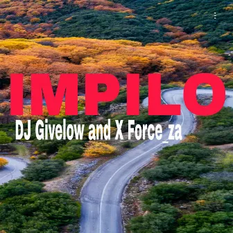 IMPILO by DJ Givelow