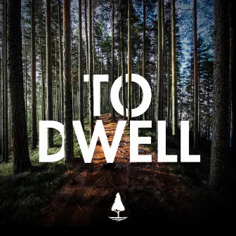 To Dwell by William Wixley