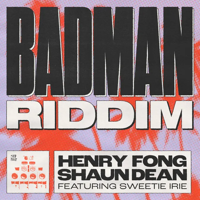 Badman Riddim (feat. Sweetie Irie)