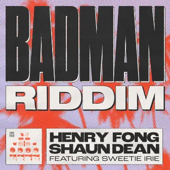 Badman Riddim (feat. Sweetie Irie) by Sweetie Irie